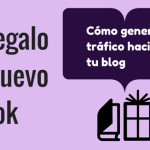 Cómo generar tráfico hacia tu blog