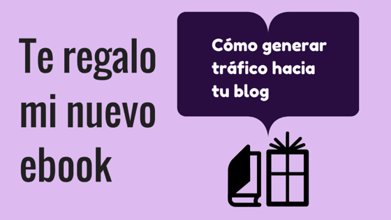 Cómo generar tráfico hacia tu blog